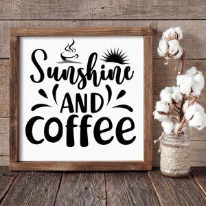 Sunshine and Coffee  Hand-crafted Sign